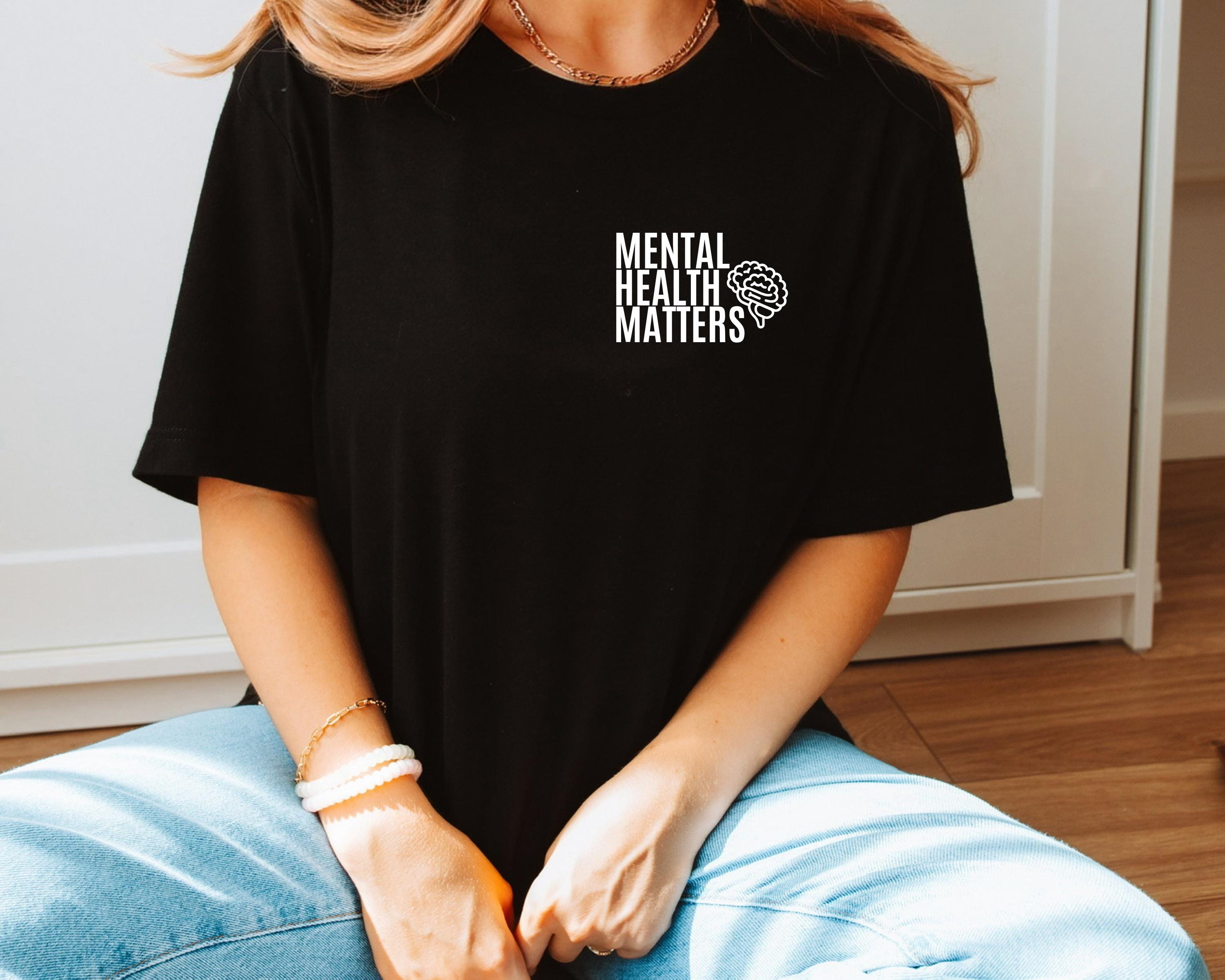 Mental Health Shirts, Mental Health Matters Shirt, Inspirational Shirts Women, Mental Health Awareness, Women Mental Health, Anxiety Shirt