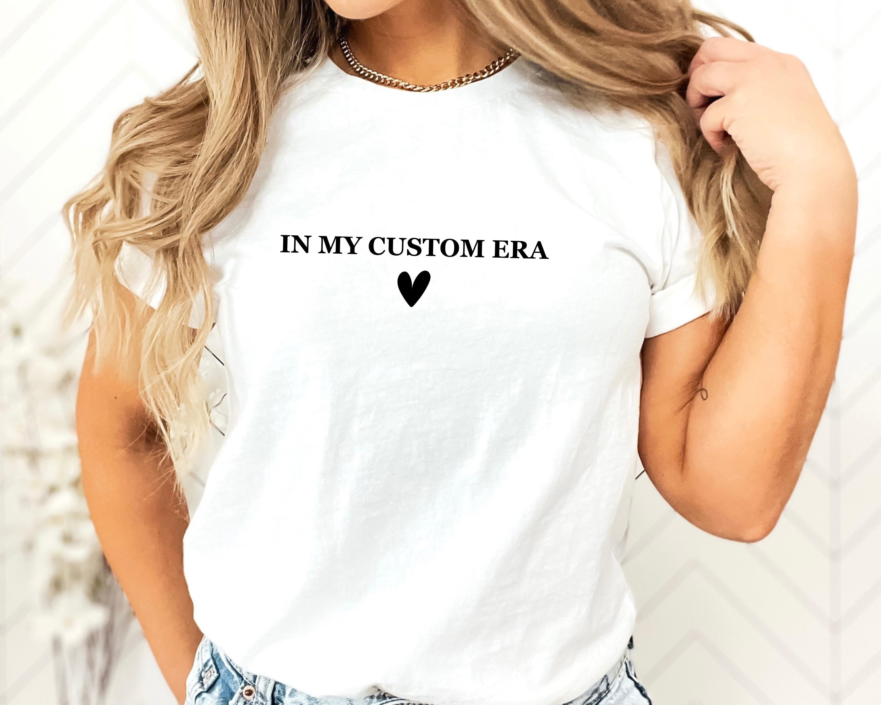 In My Custom Era T-shirt, Personalized Shirt, Gift For New Grandma, Custom Text Era Shirt, Gift For Fan Girl, Gift Baby Announcement Ideas